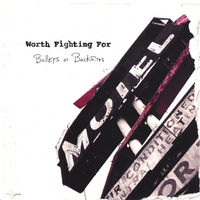 Worth Fighting For : Bullets Or Backfires EP