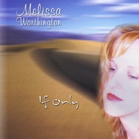 Melissa Worthington : If Only
