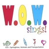 WOW SINGS: CD1: Springtime, Animals and Transportation