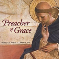 William Price Garrott, OP : Preacher of Grace