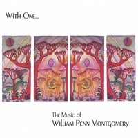 William Penn Montgomery : With One...The Music of William Penn Montgomery
