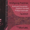 WOLFGANG POINTNER QUARTETT: my Mixture