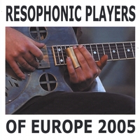 World Resophonic Association : Resophonic Players of Europe 2005
