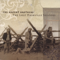 The Wright Brothers : The Lost Nashville Sessions