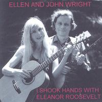 Ellen and John Wright : I Shook Hands With Eleanor Roosevelt