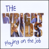 The Wright Kids : Playing On The Job