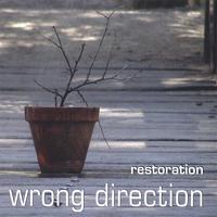 WRONG DIRECTION: Restoration
