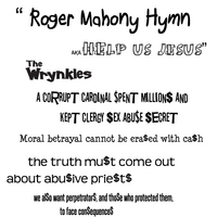 THE WRYNKLES: Roger Mahony Hymn (akaHelp Us Jesus)