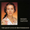 WENDY SAYVETZ: The Quiet Joys of Brotherhood
