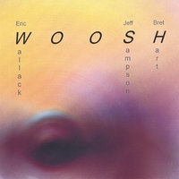 Wallack - Sampson - Hart : Woosh