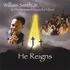 WILLIAM SMITH, JR. & THE RENEWED VOICES FOR CHRIST: He Reigns