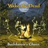 WAKE THE DEAD: Buckdancer's Choice