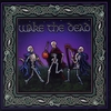 WAKE THE DEAD: Wake the Dead