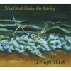 WIND THAT SHAKES THE BARLEY: Lough Rask