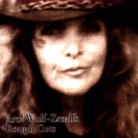 Arol Wulf-Zendik : Rough Cuts