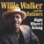 WILLIE WALKER & THE BUTANES: Right Where I Belong