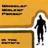WHEELER WALKER PONDER: In The Future
