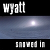 WYATT: Snowed In