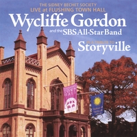 Wycliffe Gordon and the SBS All-Star Band : A Tribute To Storyville
