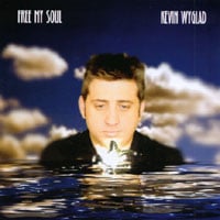 KEVIN WYGLAD: Free My Soul