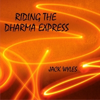 Jack Wyles : Riding the Dharma Express