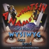 DICK MALEY'S WYSIWYG JAZZ BAND: What's in a Name!