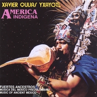 Xavier Quijas Yxayotl : Fuertes Ancestros