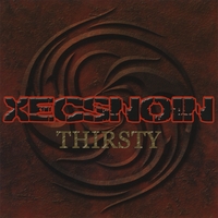 Xecsnoin : Thirsty