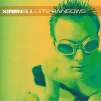 Xiren : Bullets & Rainbows