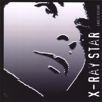 X-Ray Star : Love Is Vicious