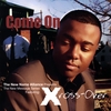 XROSS-OVER: Come On