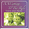 Xxception to the Rule: Xxception to The Rule "Then And Now"