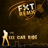 XXX Car Ride: FiXT Remix vs. XXX Car Ride