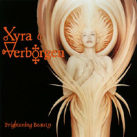 Xyra & Verborgen : Frightening Beauty