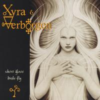 XYRA & VERBORGEN: Where Glass Birds Fly