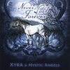 Xyra & Mystic Angels: Never Lost Forever