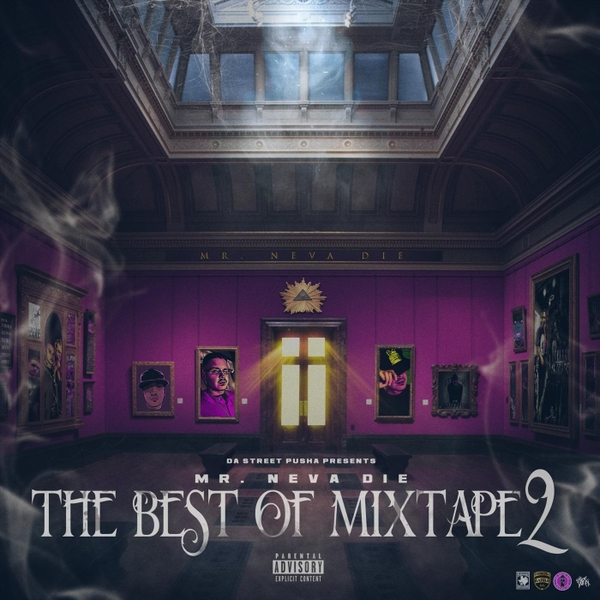 Mr Neva Die The Best Of Mixtape 2 Cd Baby Music Store