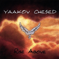 Yaakov Chesed : Rise Above