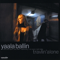Yaala Ballin : Travlin' Alone