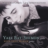 Yael Bat-Shimon: When Way Opens: Live Improvisations