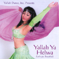 YALLAH DANCE INC.: Yallah Ya Helwa - Let's go, Beautiful (An Instrumental Bellydance Music CD)