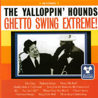 Yalloppin' Hounds : Ghetto Swing Extreme