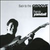 PATRICK YANDALL: Back to the Groove