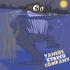 YANKEE ZYDECO COMPANY: Yankee Zydeco Comapny