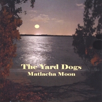 The Yard Dogs : Matlacha Moon
