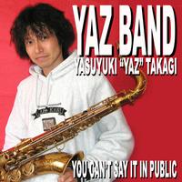 YAZ BAND: You Can't Say It In Public