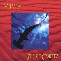 Yavaz : Sea of Cortez