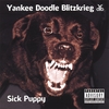 YANKEE DOODLE BLITZKRIEG: Sick Puppy