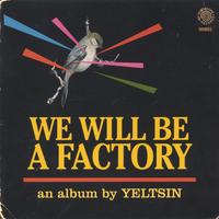 Yeltsin : We Will Be A Factory