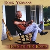 DOUG YEOMANS: Down to the Roots